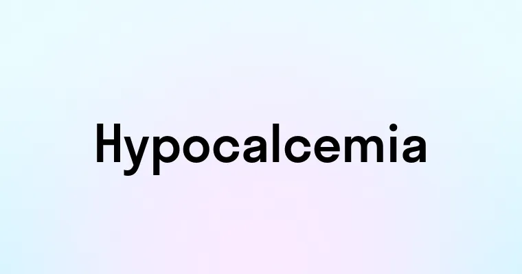 Hypocalcemia