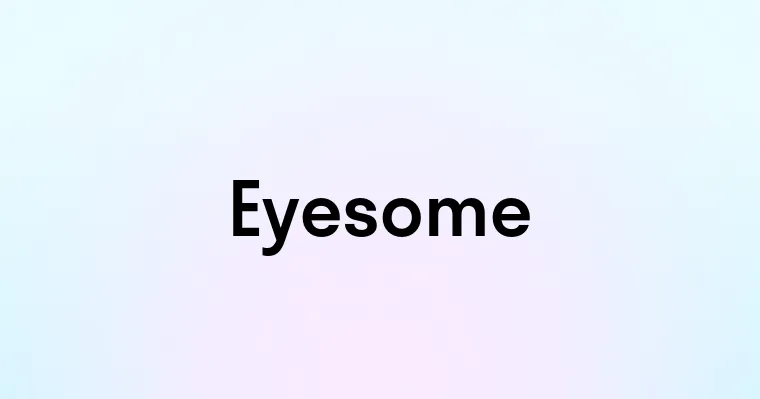 Eyesome