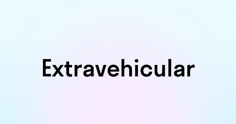 Extravehicular