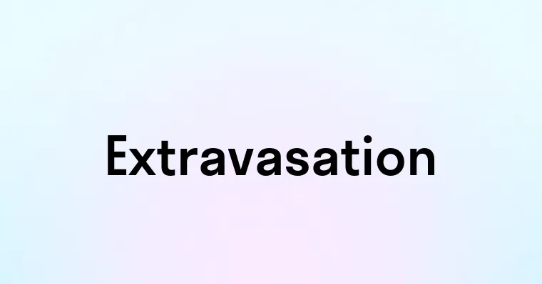 Extravasation