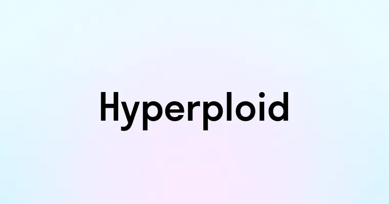 Hyperploid