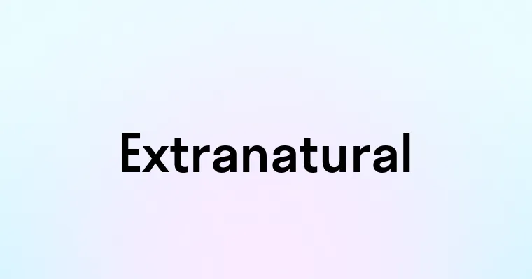 Extranatural