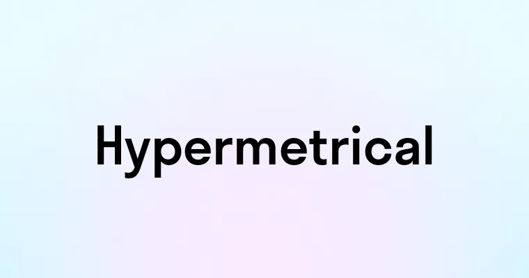 Hypermetrical