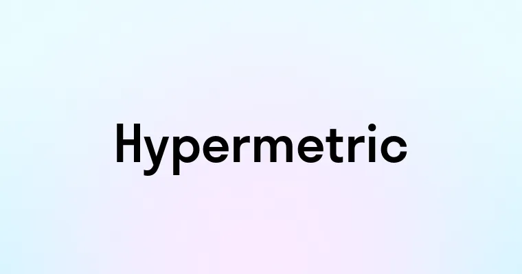 Hypermetric