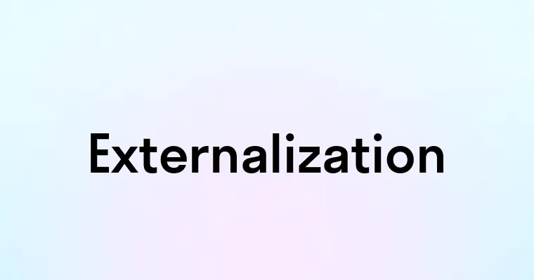 Externalization