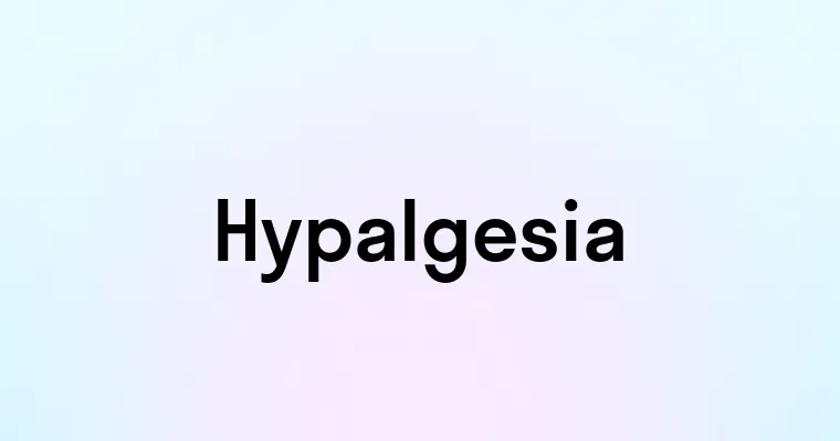 Hypalgesia