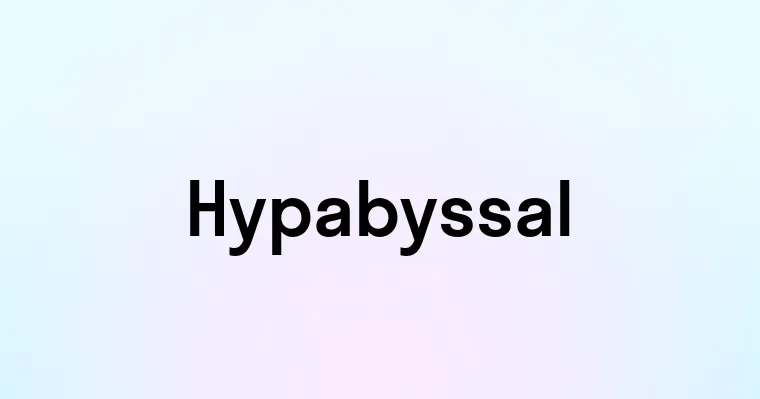 Hypabyssal