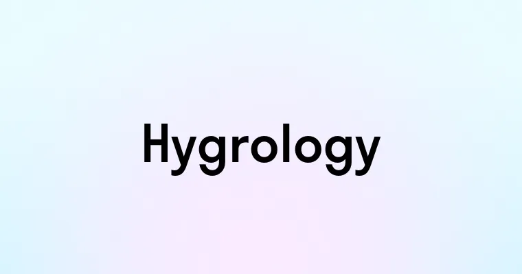 Hygrology