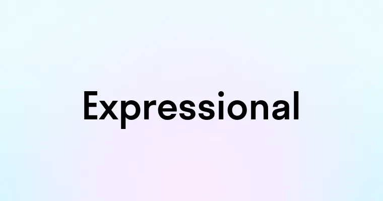 Expressional