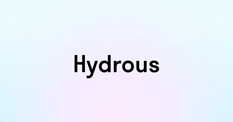 Hydrous