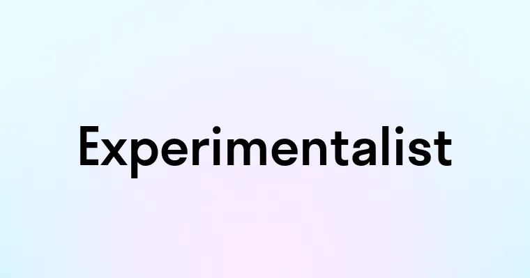 Experimentalist