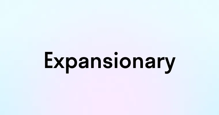 Expansionary