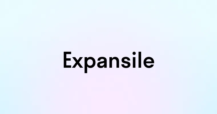 Expansile