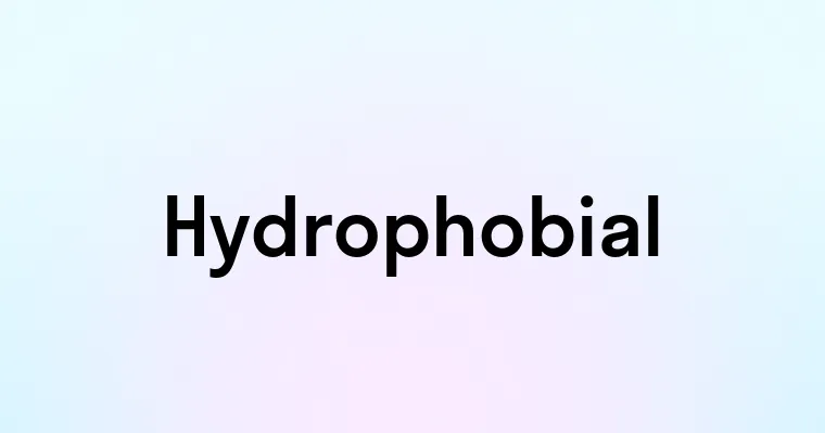 Hydrophobial