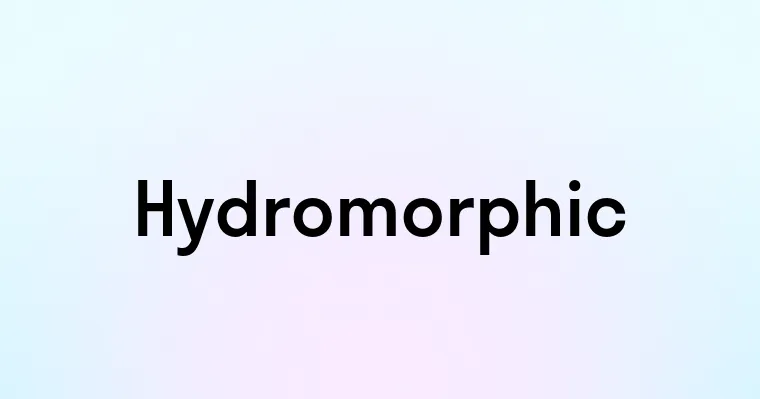 Hydromorphic