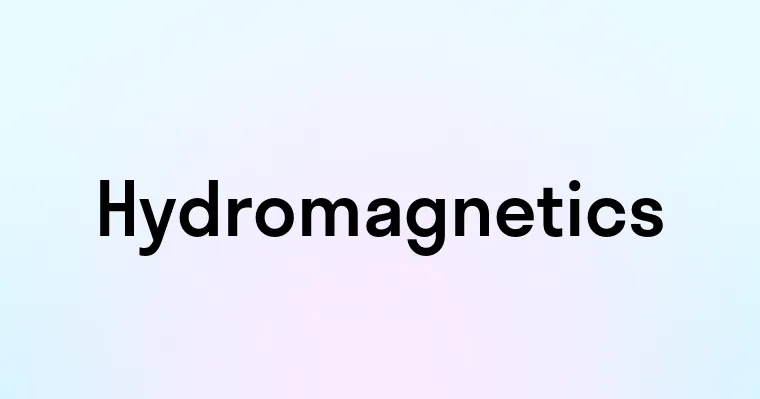 Hydromagnetics