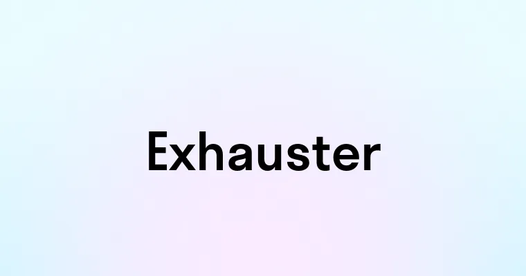 Exhauster