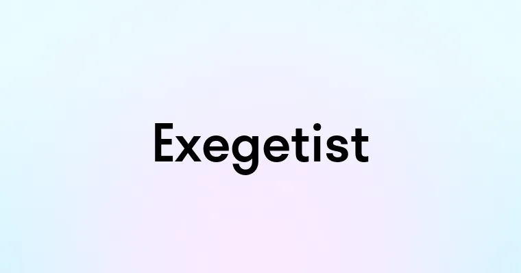 Exegetist