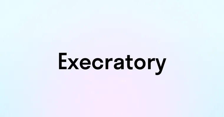 Execratory