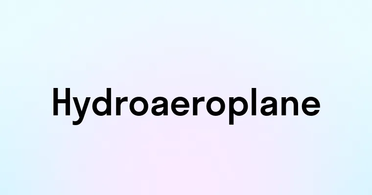 Hydroaeroplane