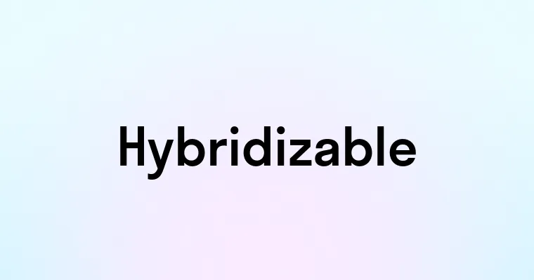 Hybridizable