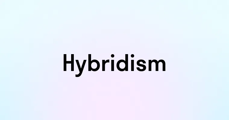 Hybridism