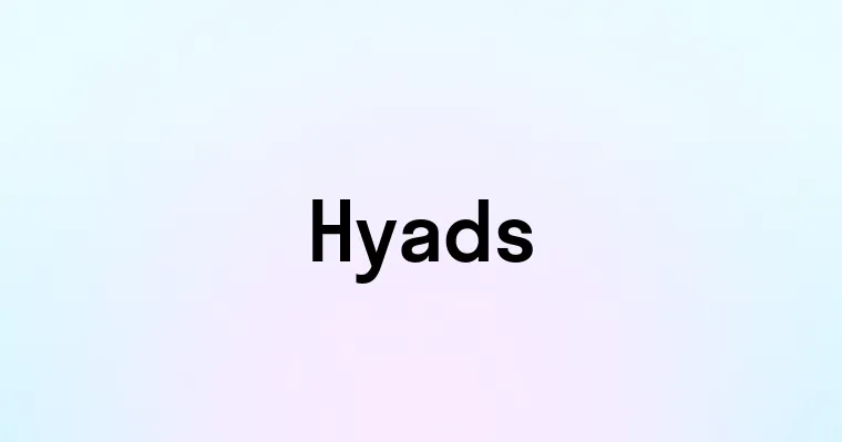 Hyads