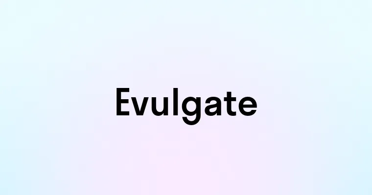 Evulgate