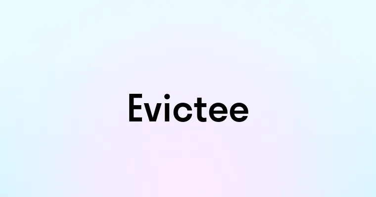 Evictee