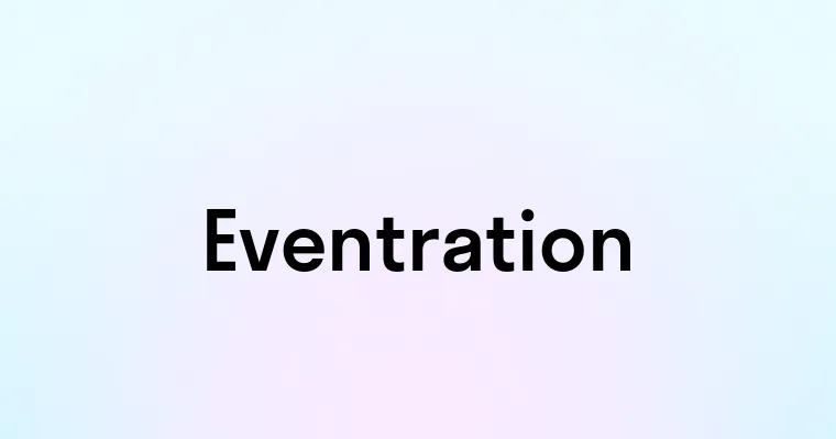 Eventration