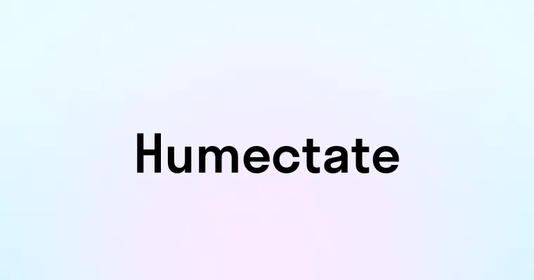 Humectate