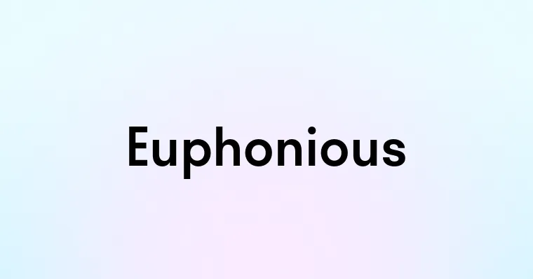 Euphonious