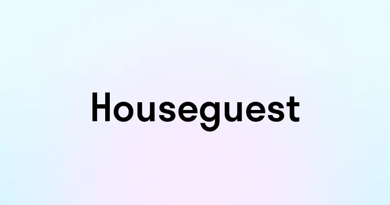 Houseguest