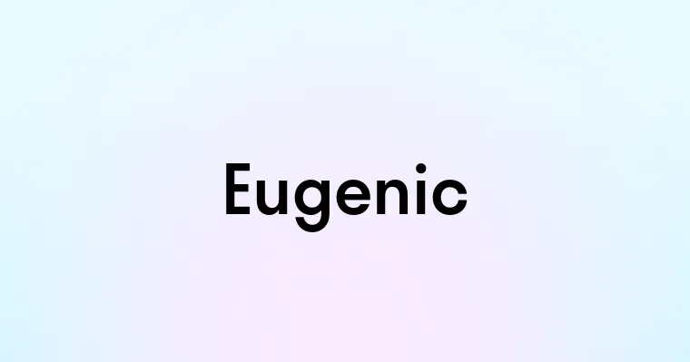 Eugenic