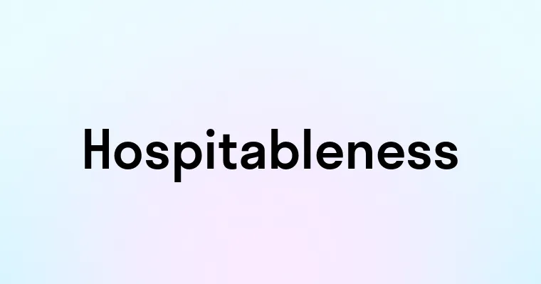 Hospitableness