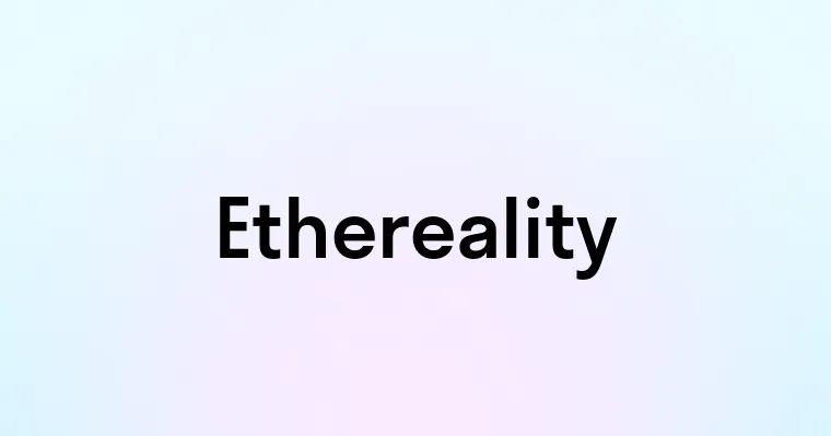 Ethereality