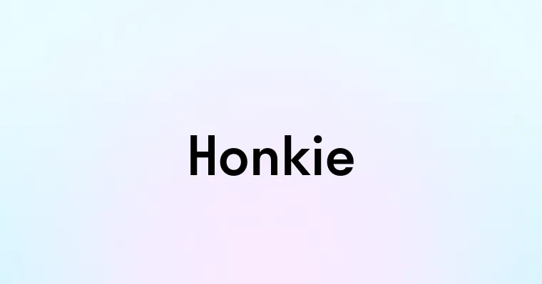 Honkie