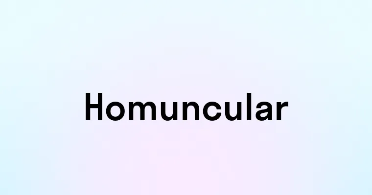 Homuncular