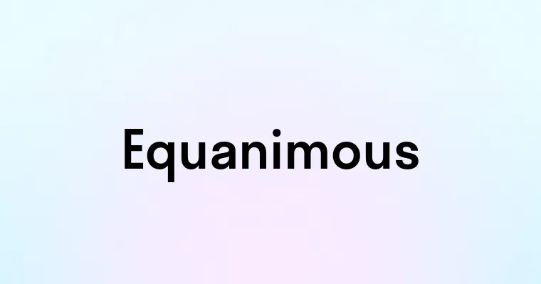 Equanimous