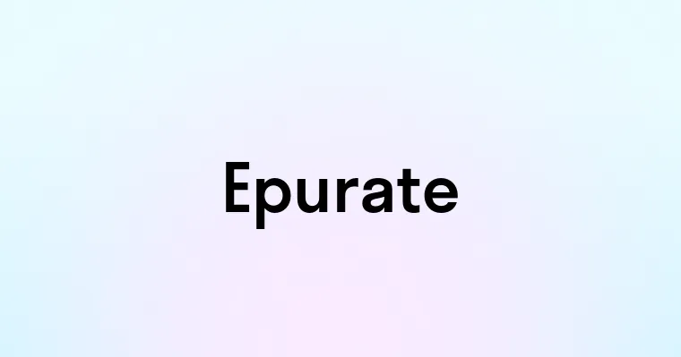 Epurate