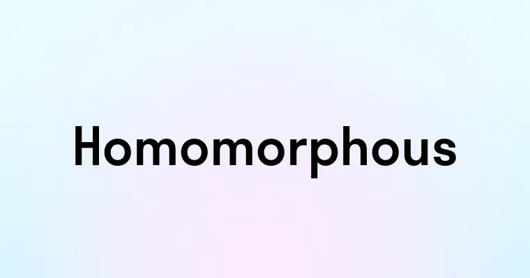 Homomorphous