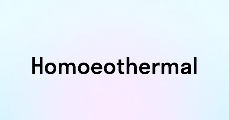 Homoeothermal