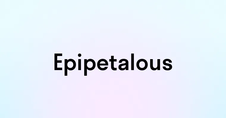 Epipetalous