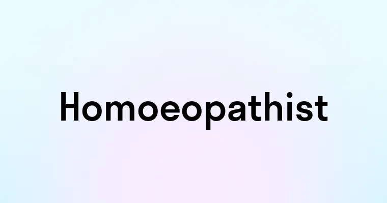 Homoeopathist