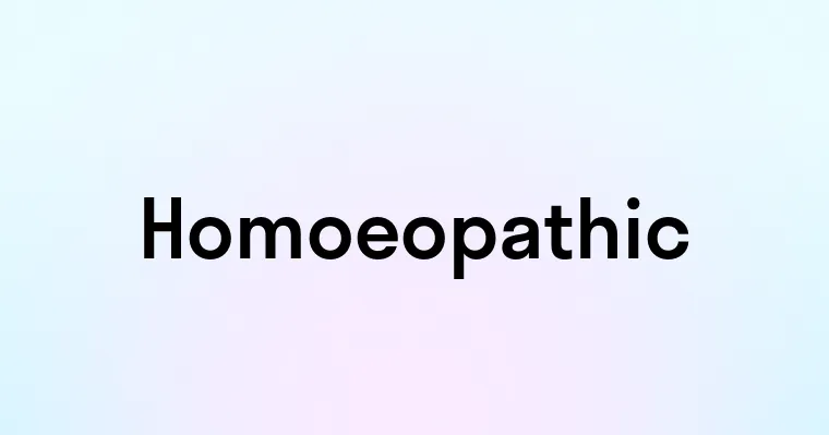 Homoeopathic