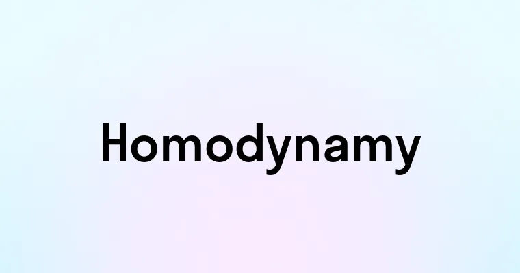 Homodynamy