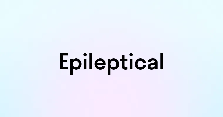 Epileptical