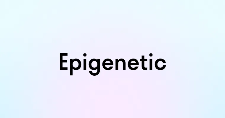 Epigenetic