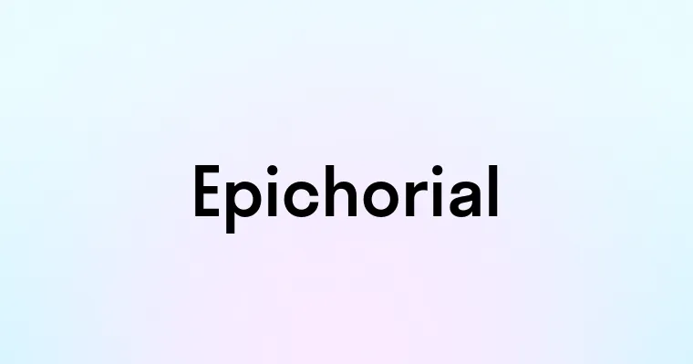 Epichorial