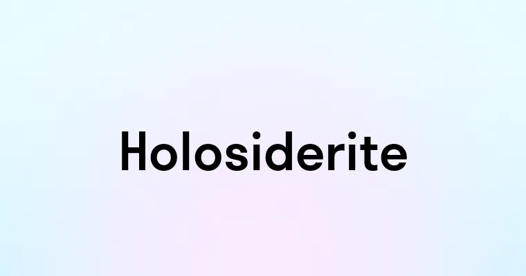 Holosiderite